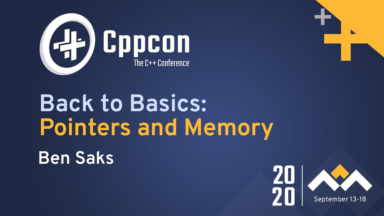 Learn C++ With Back to Basics: Pointers and Memory by Ben Saks (CPPCon ...